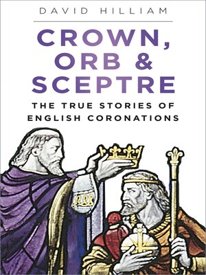 cover image of Crown, Orb and Sceptre